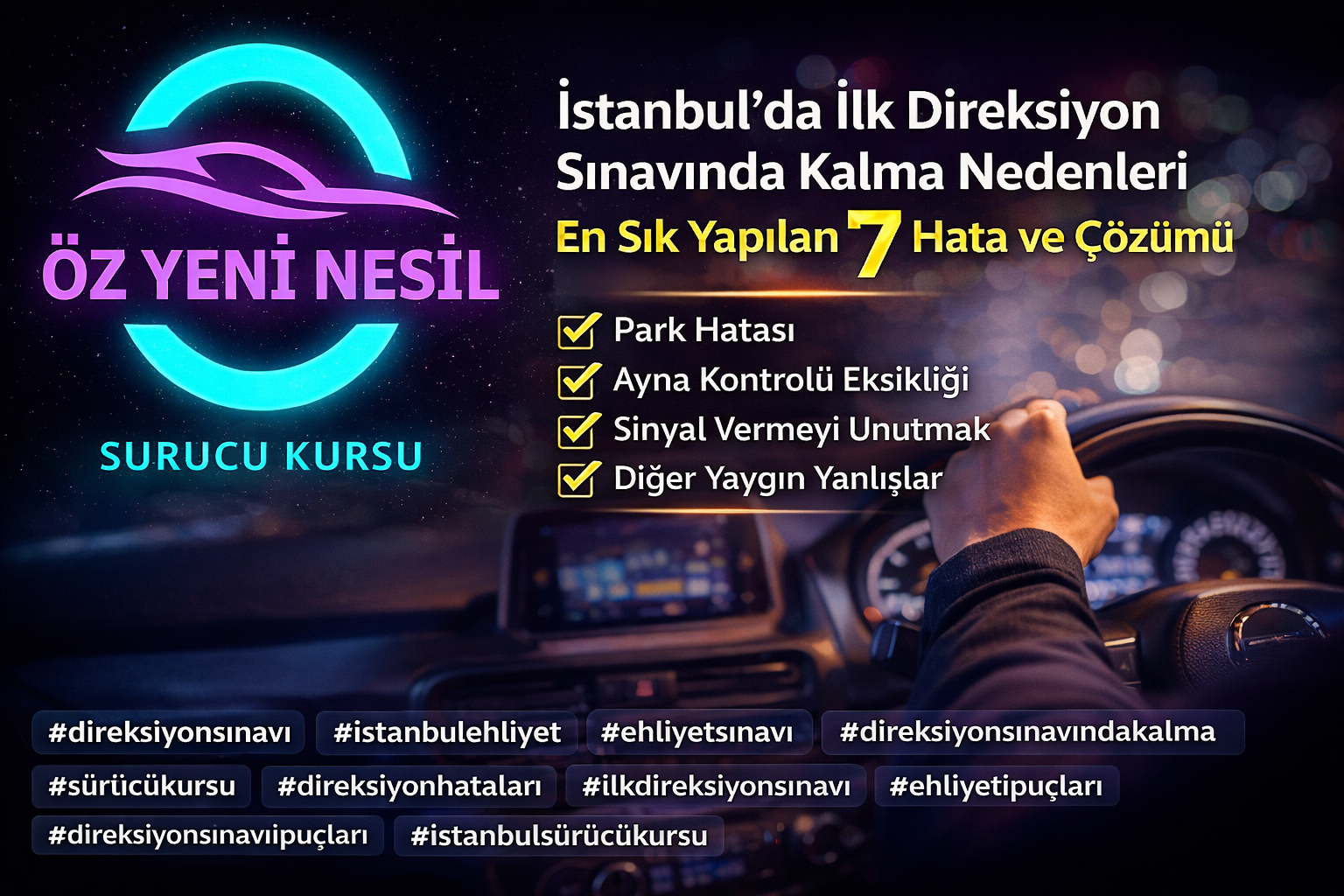 İstanbul’da İlk Direksiyon Sınavında Kalma Nedenleri: En Sık Yapılan 7 Hata ve Çözümü
